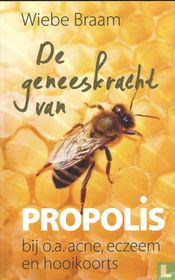 De geneeskracht van Propolis