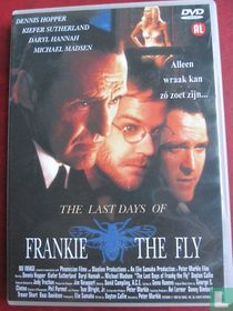 The Last Days of Frankie the Fly