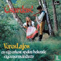 Csárdás ! (Veres Lajos en zijn orkest spelen bekende zIgeunermelodieën)