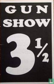 Gun Show 3 1/2