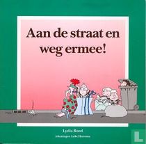 Aan de straat en weg ermee!
