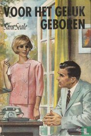 Voor het geluk geboren