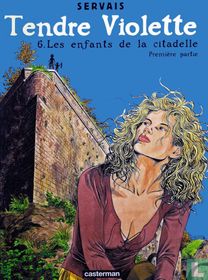 Les enfants de la Citadelle (Première partie)