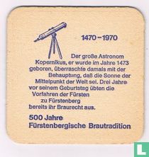 500 Jahre Fürstenbergische Brautradition - Der große Astronom Kopernikus, ...