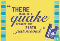 Smint "There Must Be A quake..."