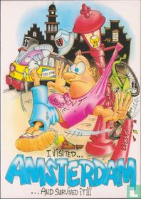 I visited ...AMSTERDAM...and survived it!!!