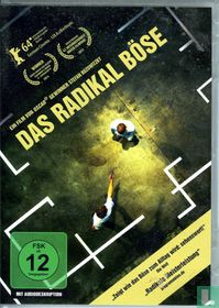 Das radikal Böse