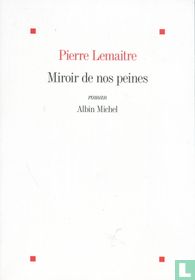 Miroir de nos peines