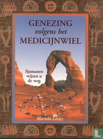 Genezing volgens het Medicijnwiel