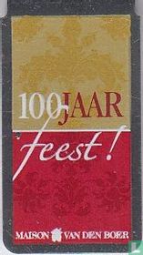 100 jaar feest! Maison van den Boer