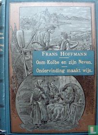 Oom Kolbe en zijn neven + Ondervinding maakt wijs