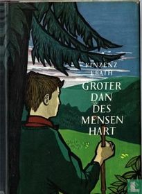 Groter dan des mensen hart 