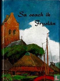 Sa seach ik Fryslan