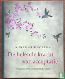 De helende kracht van acceptatie