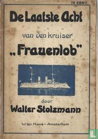De laatste Acht van den kruiser "Frauenlob"