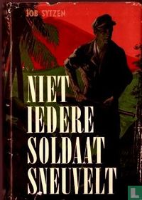 Niet iedere soldaat sneuvelt 
