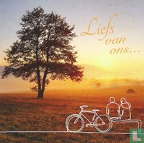 Liefs van ons...