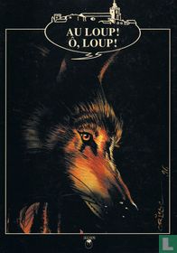 Au loup! Ô, loup! 
