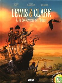 Lewis & Clark - À la découverte de l'ouest