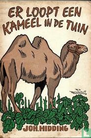 Er loopt een kameel in de tuin