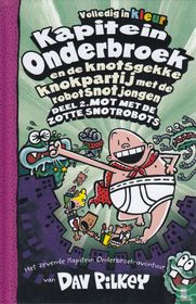 Kapitein Onderbroek en de knotsgekke knokpartij met de robotsnotjongen - Deel 2. Mot met de zotte snotrobots