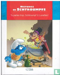 Tu parles trop, Schtroumpf à Lunettes!