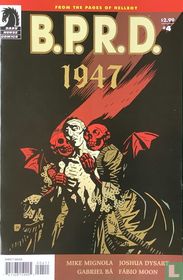 B.P.R.D.: 1947 4