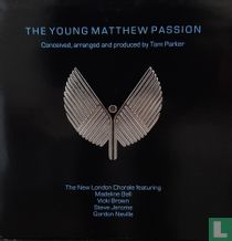The Young Matthew Passion