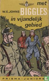 Met Biggles in vijandelijk gebied