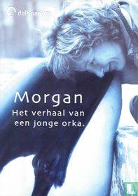 Morgan - Het verhaal van een jonge orka