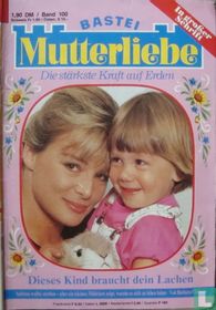 Mutterliebe 100