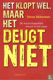 Het klopt wel, maar het deugt niet