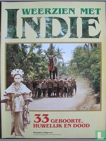 Weerzien met Indie 33 Geboorte, huwelijk en dood