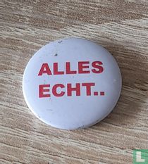 Alles Echt..