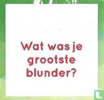 What was your biggest blunder?