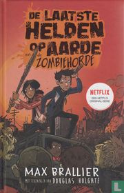 De laatste helden op aarde en de zombiehorde