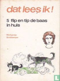 Flip en Tip de baas in huis 