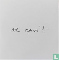 We Can't
