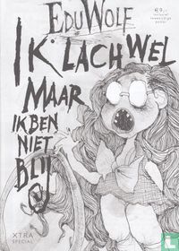 Ik lach wel maar ik ben niet blij