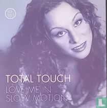 Love Me in Slow Motion