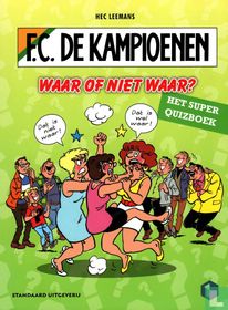 Waar of niet waar?