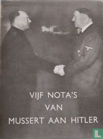 Vijf nota's van Mussert aan Hitler
