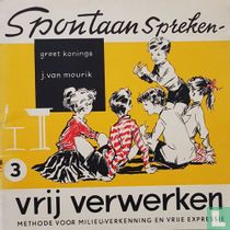 Spontaan spreken-Vrij verwerken 3