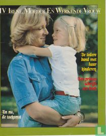 IV Irene, Moeder En Werkende Vrouw