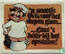 ‘N sneetje Ovis voor het slapen gaan…gaat ‘t beter bij het opstaan!