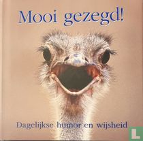 Mooi gezegd!