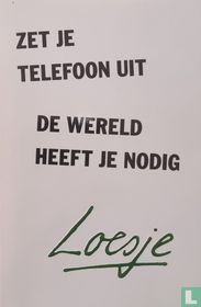 Zet je telefoon uit, de wereld heeft je nodig