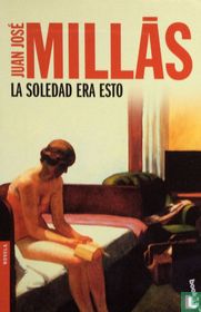 La soledad era esto