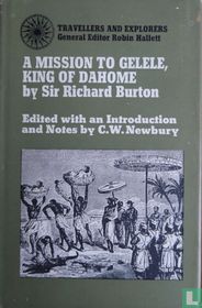 A Mission to Gelele, King of Dahome