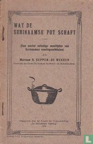 Wat de Surinaamse pot schaft